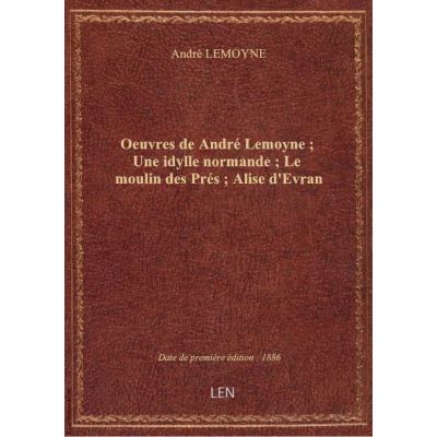 Oeuvres de André Lemoyne : Une idylle normande : Le moulin des Prés : Alise d'Evran