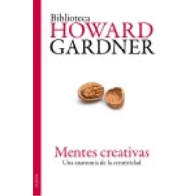 Mentes Creativas - HOWARD GARDNER