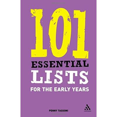 101 Essential Lists for the Early Years, 101 Essential Lists Series