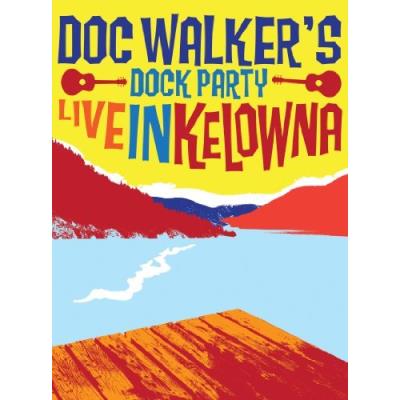 Dock Party-Live In Kelowna