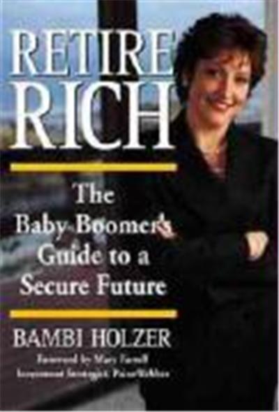 Retire Rich: The Baby Boomer's Guide to a Secure Future