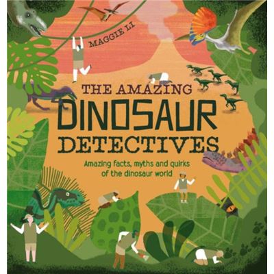 Amazing Dinosaur Detectives