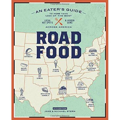 Roadfood, 10th Edition: An Eater's Guide to More Than 1,000 of the Best Local Hot Spots and Hidden Gems Across America - [Version Originale]