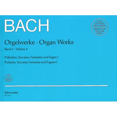 Partitions classique BARENREITER BACH J.S. - ORGELWERKE VOL.5, PRALUDIEN, TOCCATEN, FANTASIEN UND FUGEN I - ORGUE Orgue
