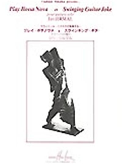 PLAY BOSSA NOVA / SWINGING GUITAR