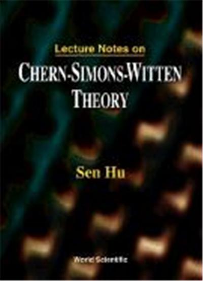 Lecture Notes on Chern-Simons-Witten the