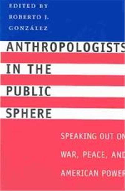 Anthropologists in the Public Sphere
