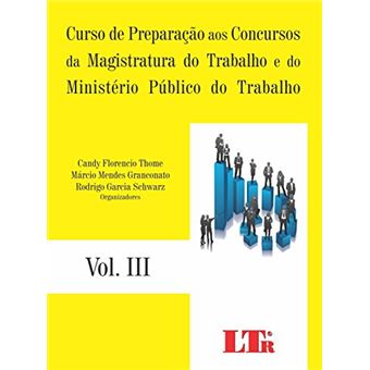 Curso De Preparação Aos Concursos Da Magistratura Do Trabalho E Do Ministério Público Do Trabalho - Volume Iii - 1