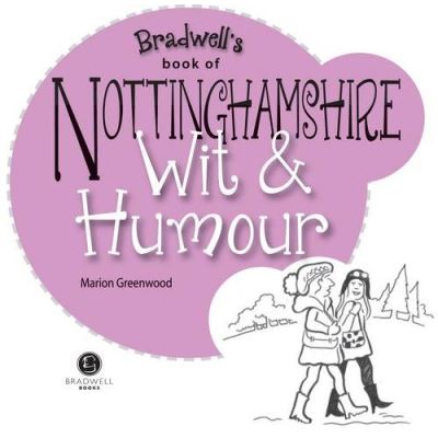Nottinghamshire Wit & Humour (Wit and Humour)