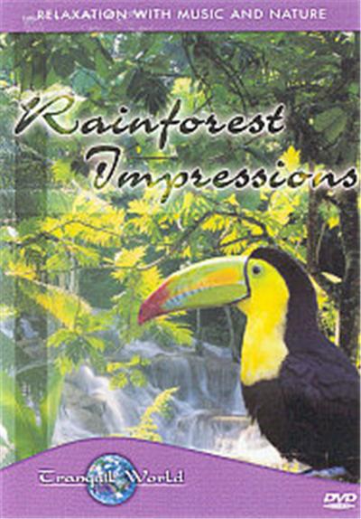 Tranquil World - Rainforest Impressions