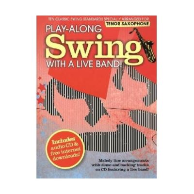 Partitions jazz&blues WISE PUBLICATIONS PLAY-ALONG SWING WITH A LIVE BAND! + CD - TENOR SAXOPHONE Saxophone