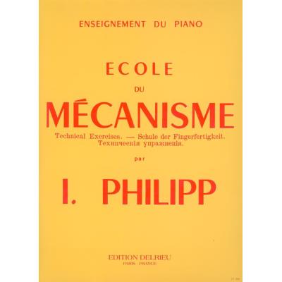 Méthodes et pédagogie EDITION DELRIEU PHILIPP ISIDOR - ECOLE DU MECANISME - PIANO Piano