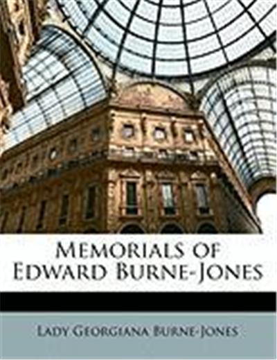 Memorials of Edward Burne-Jones