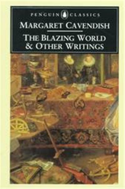 The Blazing World and Other Writings, Penguin Classics Series