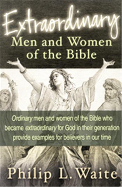 Extraordinary Men and Women of the Bible