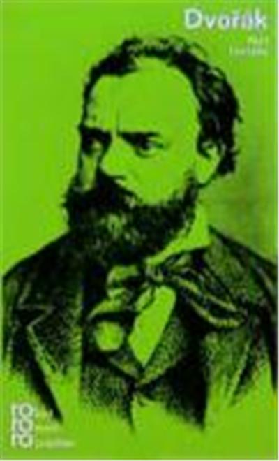 Antonin Dvorak in Selbstzeugnissen Und Bilddokumenten