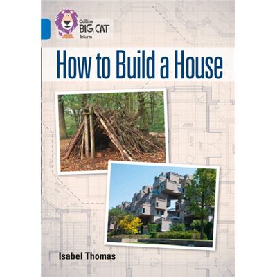 How To Build A House: Band 16/Sapphire (Collins Big Cat) (Paperback)