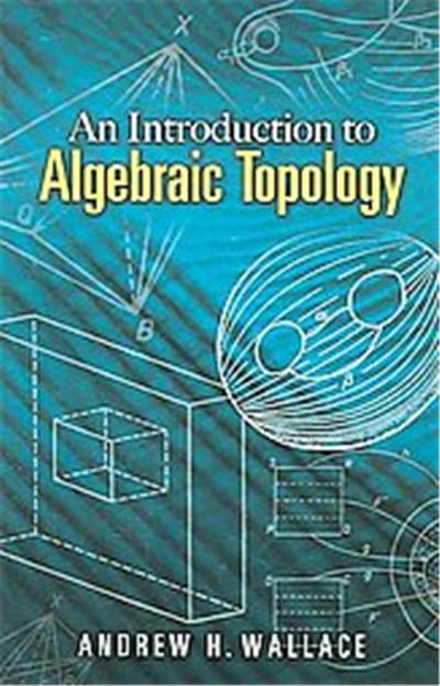 An Introduction to Algebraic Topology