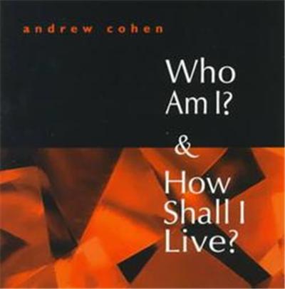 Who Am I? and How Shall I Live?