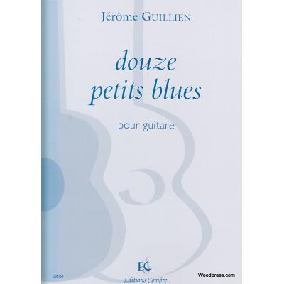 Partitions classique COMBRE GUILLIEN JERÔME - PETITS BLUES (12) - GUITARE Guitare
