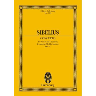 Partitions classique EULENBURG SIBELIUS JEAN - CONCERTO FOR VIOLIN AND ORCHESTRA D MINOR OP 47 - VIOLIN AND ORCHESTRA Violon