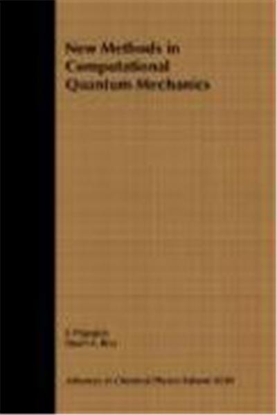 Advances in Chemical Physics, New Methods in Computational Quantum Mechanics