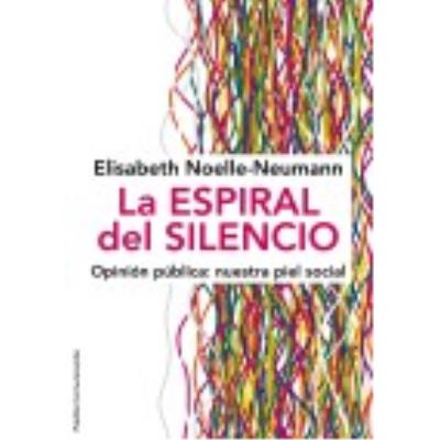 La Espiral Del Silencio - ELISABETH NOELLE-NEUMANN