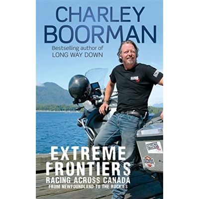 Extreme Frontiers Charley Boorman