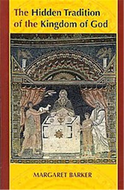 The Hidden Tradition of the Kingdom of God
