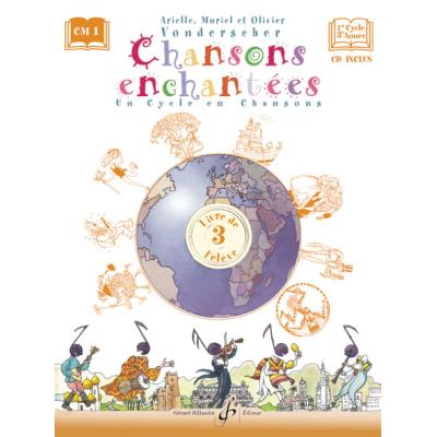 Méthodes et pédagogie BILLAUDOT VONDERSCHER - CHANSONS ENCHANTEES 1ER CYCLE 3EME ANNEE + CD (ELEVE) Formation musicale - solfège