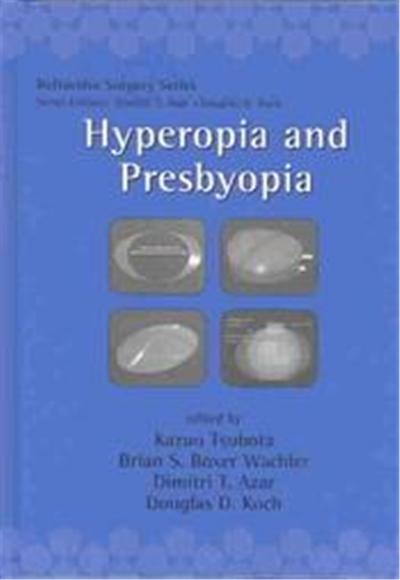 Hyperopia and Presbyopia, Refractive Surgery