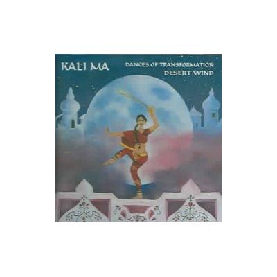 Kali Ma: Dances of Transformation