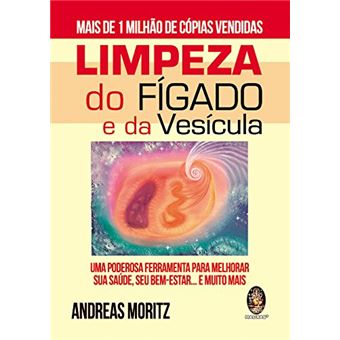 Limpeza Do Fígado E Da Vesícula. Um Poderosa Ferramenta Para Melhorar ...