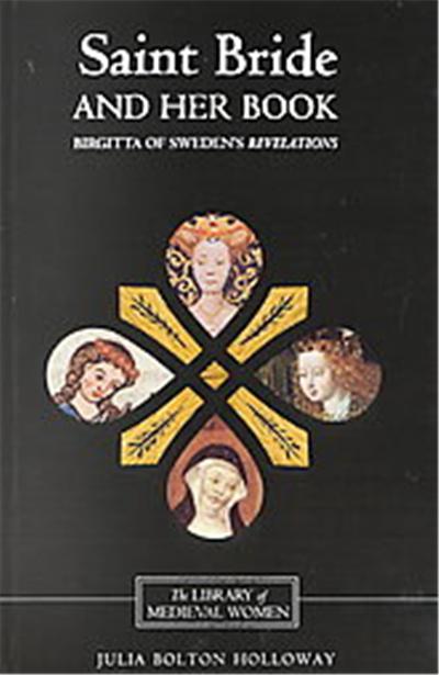 Saint Bride and Her Book, Library of Medieval Women