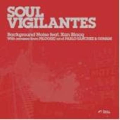 Background Noise (Ft. Xan Blacq) - Soul Vigilantes