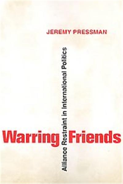 Warring Friends, Cornell Studies in Security Affairs