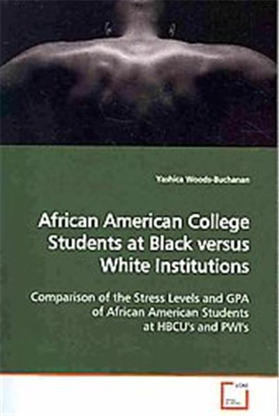 African American College Students at Black Versus White Institutions