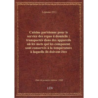 Cuisine parisienne pour le service des repas à domicile : transportés dans des appareils où les mets