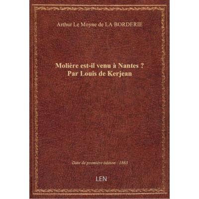 Molière est-il venu à Nantes ? Par Louis de Kerjean