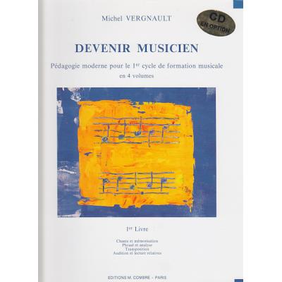 Méthodes et pédagogie COMBRE VERGNAULT MICHEL - DEVENIR MUSICIEN VOL.1 Formation musicale - solfège
