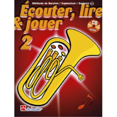 Méthodes et pédagogie DEHASKE ECOUTER, LIRE ET JOUER VOL.2 BARYTON/EUPHONIUM/SAXHORN (SIB CLE DE SOL) + CD Autres cuivres