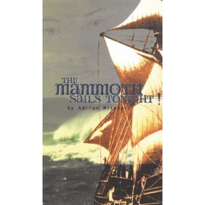 The Mammoth Sails Tonight, Oberon Books