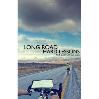 Long Road, Hard Lessons: Ireland to Japan by Bicycle - A Gruelling Test of a Father and Son's Relationship