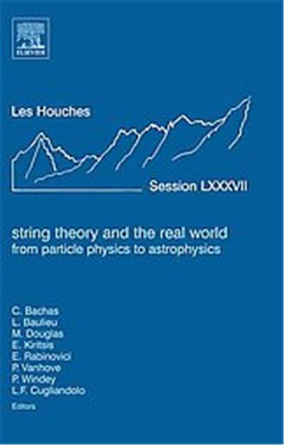 String Theory and the Real World, Les Houches Series