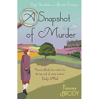 A Snapshot of Murder: The tenth Kate Shackleton Murder Mystery (Kate Shackleton Mysteries) - [Version Originale]