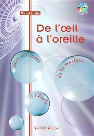 De L'Oeil A L'Oreille Par Edelin Michel + Cd