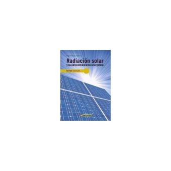 Radiación Solar Y Su Aprovechamiento Energético - Miguel Pareja Aparicio - 1