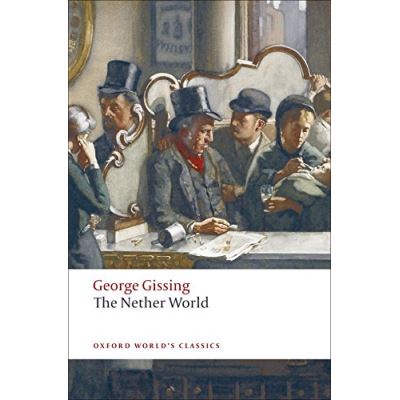 The Nether World, Oxford World's Classics Series
