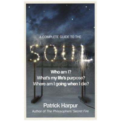 Complete Guide to the Soul