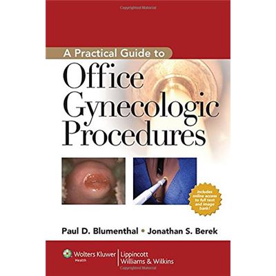 A Practical Guide to Office Gynecologic Procedures Blumenthal